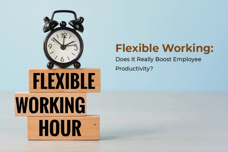 Flexible Working: Does It Really Boost Employee Productivity?