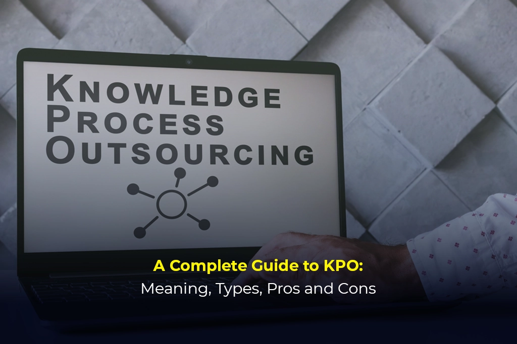 What is KPO? Applications, Benefits & Challenges