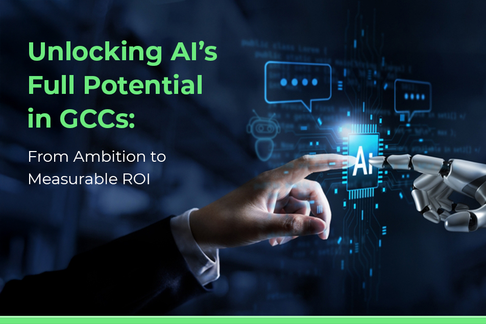 What is AI in GCCs: How to Unlock Measurable ROI and Scale AI Adoption
