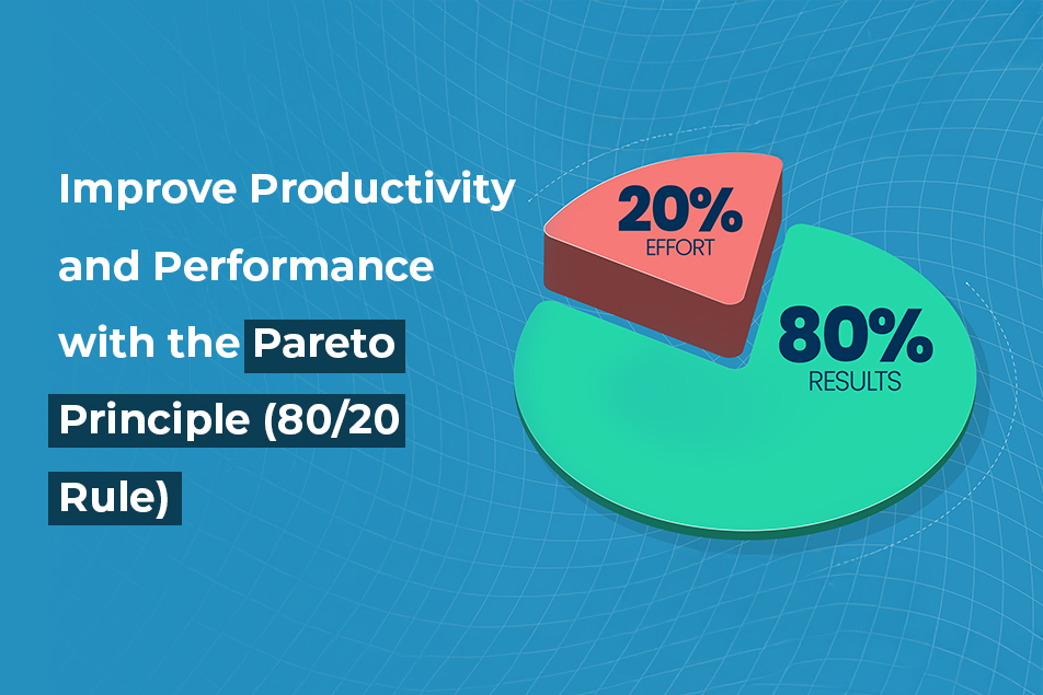 What is Pareto Principle? Maximize Results with the 80/20 Rule