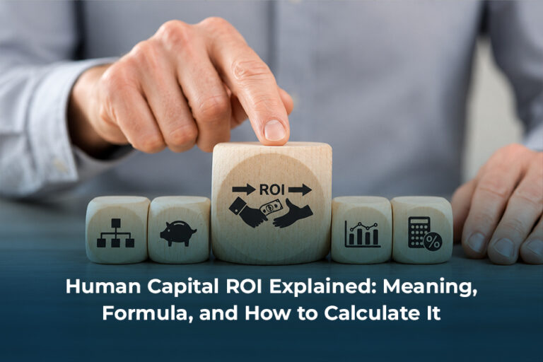 Human Capital ROI Simplified: Meaning, Formula, and Benefits