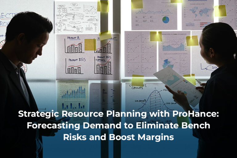 Eliminate Bench Risks and Boost Margins with ProHance Strategic Resource Planning
