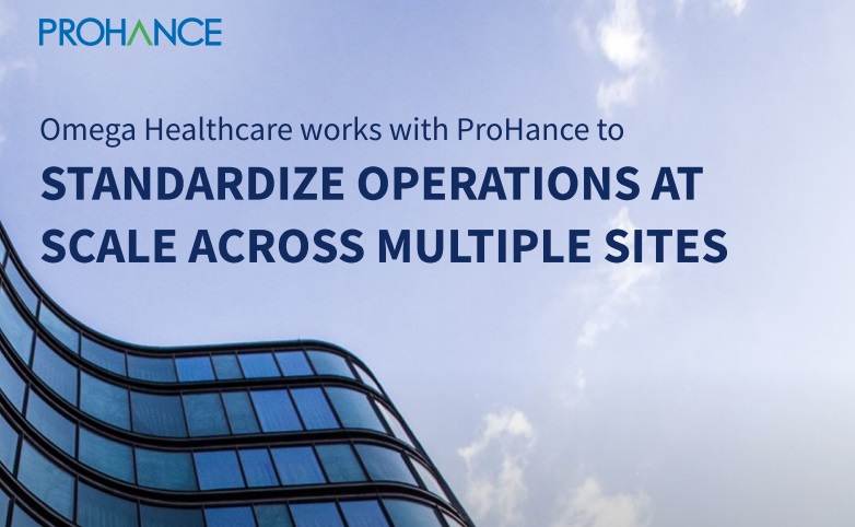 Omega Healthcare works with ProHance to standardize operations Case Study